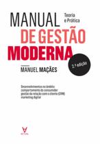 Manual de gestão moderna: teoria e prática - ACTUAL EDITORA - ALMEDINA Manual de gestão moderna: teoria e prática - ACTUAL EDITORA - ALMEDINA