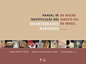 Manual de Identificação dos Invertebrados Marinhos da Região Sudeste-Sul do Brasil Vol. 2 - EDUSP Manual de Identificação dos Invertebrados Marinhos da Região Sudeste-Sul do Brasil Vol. 2 - EDUSP