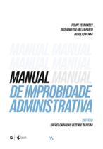Manual De Improbidade Administrativa - 01Ed/22 - CASA DO DIREITO