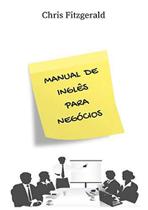 Manual De Inglês Para Negócios - CLUBE DE AUTORES