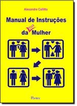 Manual de Instruções da sua Mulher Manual de Instruções da sua Mulher