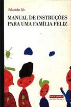 Manual De Instruções Para Uma Família Feliz Manual De Instruções Para Uma Família Feliz