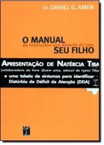 Manual de Instrucoes Que Deveria Vir Com Seu Filho, O