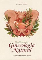 Manual de introdução à ginecologia natural