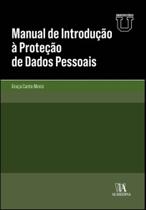 Manual De Introdução À Proteção De Dados Pessoais - ALMEDINA Manual De Introdução À Proteção De Dados Pessoais - ALMEDINA