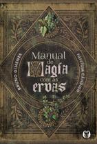 Manual De Magia Com As Ervas Manual De Magia Com As Ervas