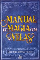 Manual de Magia Com as Velas - ANUBIS EDITORES