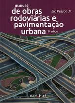 MANUAL DE OBRAS RODOVIARIAS E PAVIMENTACAO URBANA - 2ª ED - OFICINA DE TEXTOS