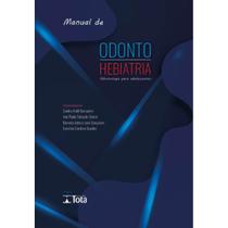 Manual De Odontohebiatria - Odontologia Para Adolescentes - Tota