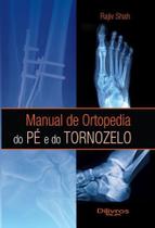 Manual de ortopedia do pé e do tornozelo - DI LIVROS