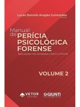 Manual de perícia psicológica forense - vol. 2 Manual de perícia psicológica forense - vol. 2