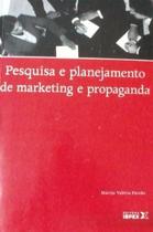 Manual de Pesquisa e Planejamento de Marketing e Propaganda - Uma Abordagem Introdutória