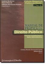 Manual de Prática em Direito Público - Vol.2 - Coleção Manuais de Prática em Direito