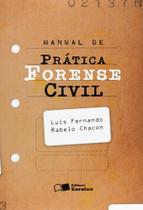 Manual de Prática Forense Civil - SARAIVA (JURIDICOS) - GRUPO SARAIVA Manual de Prática Forense Civil - SARAIVA (JURIDICOS) - GRUPO SARAIVA