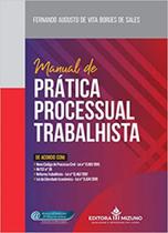 Manual de Prática Processual Trabalhista - Editora Mizuno