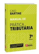 Manual de Prática Tributária 7ª edição/2023 - RIDEEL EDITORA ( BICHO ESPERTO )
