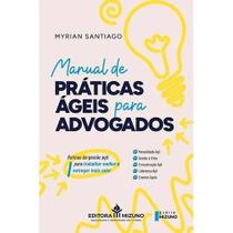 Manual de Praticas Ageis para Advogados - Rotinas da Gestao Agil para Traba