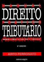 Manual de Prático Direito Tributário para Concursos e Provas - Sagra-Luzzatto Manual de Prático Direito Tributário para Concursos e Provas - Sagra-Luzzatto