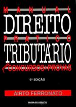 Manual de Prático Direito Tributário para Concursos e Provas - Sagra-Luzzatto