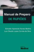 MANUAL DE PREPARO DE RUFIÕES 1ª EDIÇÃO MANUAL DE PREPARO DE RUFIÕES 1ª EDIÇÃO