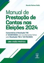 Manual De Prestacao De Contas Nas Eleicoes - 2ª Edição 2024 Imperium