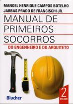 Manual de Primeiros Socorros do Engenheiro e do Arquiteto (Volume 2)