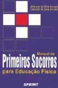 Manual de Primeiros Socorros para Educação Física Manual de Primeiros Socorros para Educação Física