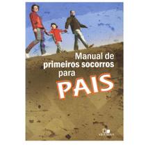 Manual de Primeiros Socorros para Pais, Janna Kinner - Vida Nova