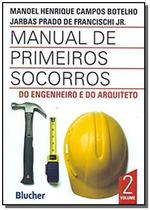 Manual de Primeiros Socorros - Vol. 02 - BLUCHER