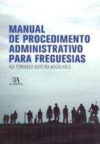 Manual de Procedimento Administrativo Para Freguesias - ALMEDINA