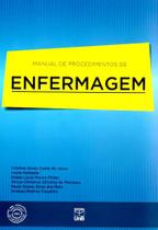 Manual de Procedimentos de Enfermagem - UNB Manual de Procedimentos de Enfermagem - UNB