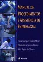 Manual de procedimentos e assistência de enfermagem - Atheneu