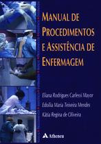 Manual de procedimentos e assistência de enfermagem Manual de procedimentos e assistência de enfermagem