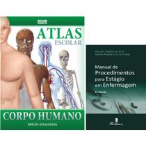 Manual de procedimentos p/ estágio em enfermagem + Atlas Escolar do Corpo Humano - Anatomia - EDITORA MARTINARI