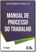 Manual de Processo do Trabalho - 04Ed/19 - LTR EDITORA