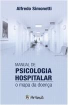 Manual De Psicologia Hospitalar - o Mapa Da Doença - ARTESA EDITORA