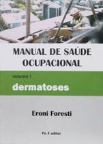 Manual de saúde ocupacional: dermatoses - Fn. F. editor