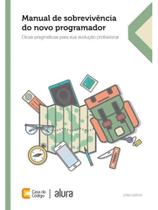 Manual de sobrevivência do novo programador Manual de sobrevivência do novo programador