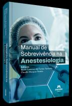 Manual de sobrevivencia na anestesiologia - MANOLE