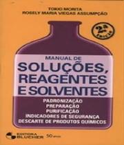 Manual De Solucoes, Reagentes E Solventes - 02 Ed - EDGARD BLUCHER