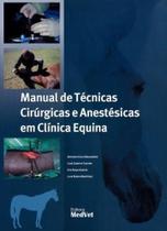 Manual de técnicas cirúrgicas e anestésicas em clínica equina