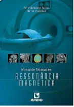 Manual de técnicas em ressonância magnética - Editora Rúbio Manual de técnicas em ressonância magnética - Editora Rúbio