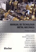 MANUAL DE TECNOLOGIA METAL MECANICA - 2ª ED - EDGARD BLUCHER