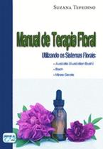 Manual de terapia floral: Utilizando os sistemas florais - PLANETA AZUL