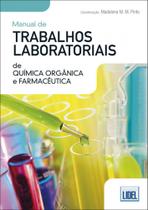 Manual de Trabalhos Laboratoriais de Química Orgânica e Farmacêutica (A.O.)