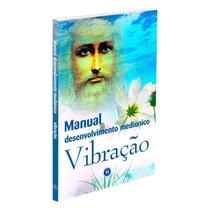 Manual: Desenvolvimento Mediúnico Vibração - AUTA DE SOUZA