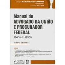 Manual do Advogado da União e Procurador Federal: Teoria e Prática - JUSPODIVM