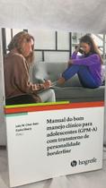 Manual do Bom Manejo Clinico para Adolescentes (gpm-a) Com Transtorno - Hogrefe Manual do Bom Manejo Clinico para Adolescentes (gpm-a) Com Transtorno - Hogrefe