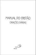 Manual Do Cristao - Capa Simples - Oracoes Diarias - Paulus - LC