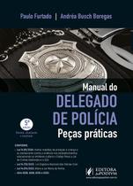 Manual Do Delegado De Policia Pecas Praticas - 5ª Edição 2024 Juspodivm